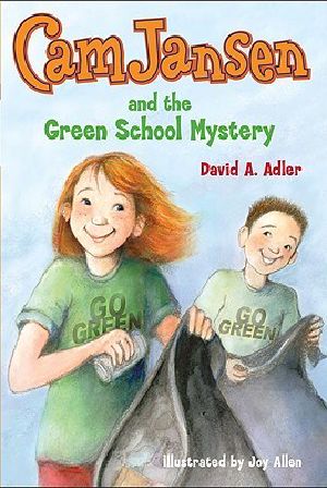 [Cam Jansen Mysteries 28] • The Green School Mystery